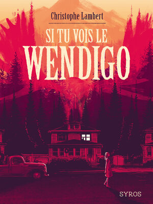 cover image of Si tu vois le wendigo